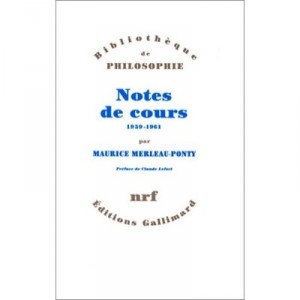 Notes Des Cours Au College De France 1958-1959 , 1960-1961 - Maurice Merleau-ponty