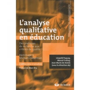L'analyse Qualitative En Education , Des Pratiques De Recherche Aux Criteres De Qualite (2e Edition) - Leopold Paquay , Marcel 