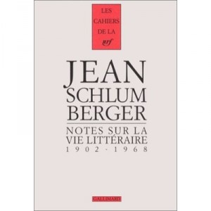 Notes Sur La Vie Litteraire 1902-1968 - Jean Schlumberger