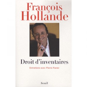 Droit D'inventaires , Entretiens - Francois Hollande , Pierre Favier