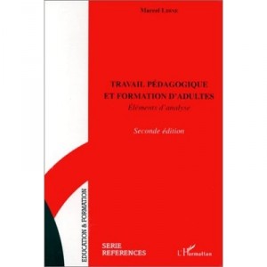 Travail Pedagogique Et Formation D'adulte - Marcel Lesne