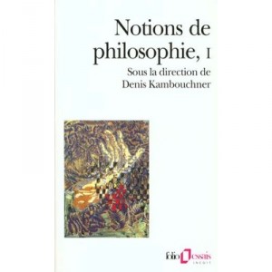 Notions De Philosophie T.1 - Collectif
