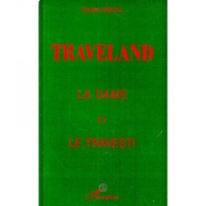 Traveland, The Lady And The Transvestite - Pauline Pascal