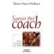 Savoir Etre Coach , Un Art, Une Posture, Une Ethique - Reine-marie Halbout