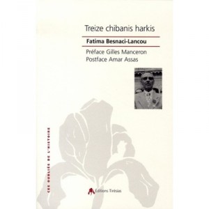 Treize Chibanis Harkis - Fatima Benasci-lancou