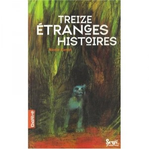 Treize Etranges Histoires - Parrot Nicole