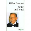 Notre Ami Le Roi - Gilles Perrault
