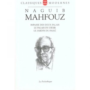Trilogie , Impasse Des Deux Palais , Le Palais Du Desir , Le Jardin Du Passe - Naguib Mahfouz