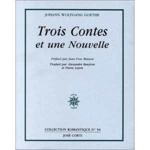 Trois Contes Et Une Nouvelle - Johann Wolfgang Goethe