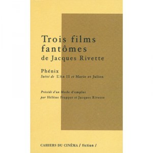 Trois Films De Jacques Rivette : Phenix, L'an Ii, Marie Et Julien - Jacques Rivette