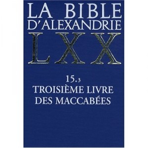From Alexandria the Bible Lxx, 15.3 Third Book of Maccabees - J. Modrzejewski