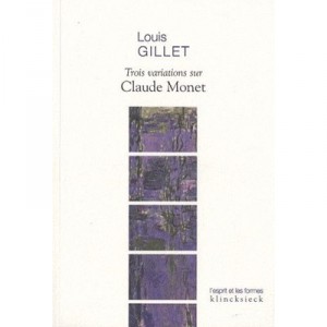 Trois Variations Sur Claude Monet - Louis Gillet