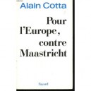 Pour L'europe, Contre Maastricht - Alain Cotta
