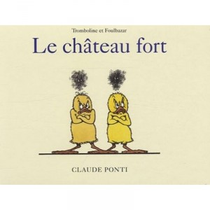 Tromboline Et Foulbazar , Le Chateau Fort - Claude Ponti