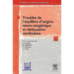 Troubles De L'equilibre Et Reeducation Vestibulaire - Collectif
