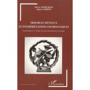 Mental and computer interpretation, Contributions to the study of mental functioning - Pierre Marchais, Ala
