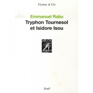 Tryphon Tournesol Et Isidore Isou - Emmanuel Rabu