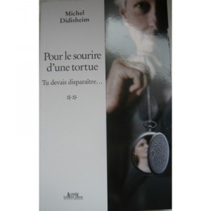 For the smile of a Turtle - Michel Didisheim