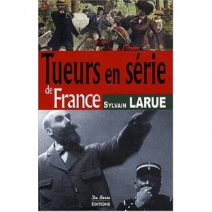 Serial killer in France - Sylvain Larue