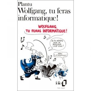Wolfgang Tu Feras Informatique - Plantu