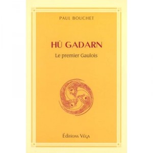 You Gadarn, Prime Celts and Gauls When the Gauls Alliance - Bouchet