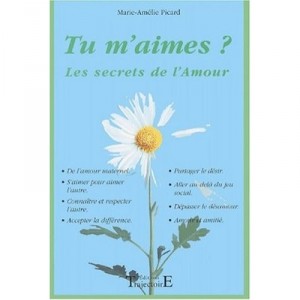 Tu M'aimes , Les Secrets De L'amour - Marie-amelie Picard