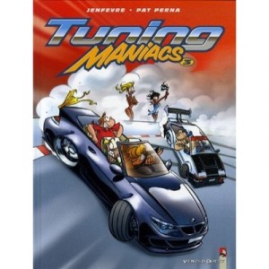 Tuning Maniacs T.3 - Pat Perna , Jenfevre