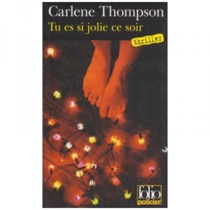 Tu Es Si Jolie Ce Soir - Carlene Thompson