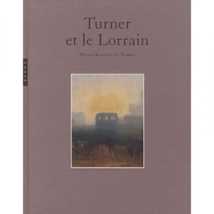 Turner Et Le Lorrain (edition 2010) - Kitson ,warrell