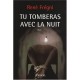 Tu Tomberas Avec La Nuit - Rene Fregni