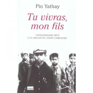 Tu Vivras, Mon Fils - Pin Yathay