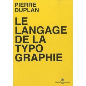The Language of Typography - Pierre Duplan
