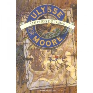 Ulysse Moore T.1 , Les Clefs Du Temps - Bruno Lacopo