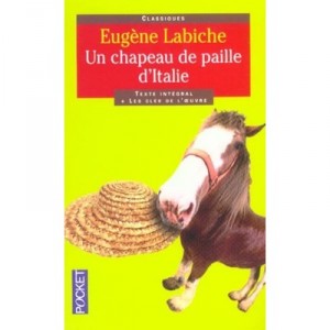 Un Chapeau De Paille D'italie - Eugene Labiche