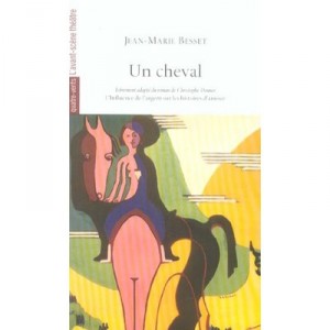 A Horse - Jean-Marie Besset