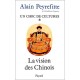 Un Choc Des Cultures T.1 La Vision Des Chinois - Alain Peyrefitte