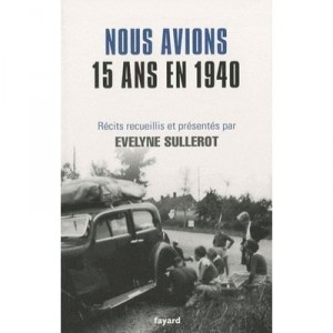 Nous Avions 15 Ans En 1940 - Evelyne Sullerot