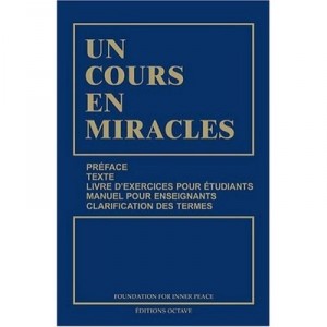 Un Cours En Miracles , Preface, Texte, Livre D'exercices Pour Etudiants, Manuel Pour Enseignants, Clarification Des Termes - Co