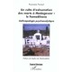 Un Culte D'exhumation Des Morts A Madagascar : Le Famadihana , Anthropologie Psychanalytique - Pierre-loic Pacaud