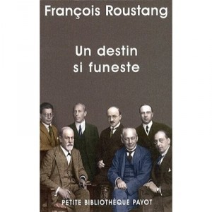 A fate so deadly - Francois Roustang