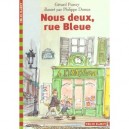 Nous Deux Rue Bleue - Gerard Pussey , Philippe Dumas