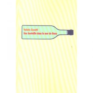 A Bottle in the Sea of ​​Gaza - Valerie Zenatti