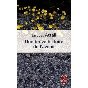 Une Breve Histoire De L'avenir - Jacques Attali