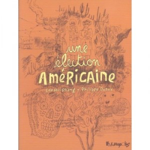 Une Election Americaine - Philippe Dupuy , Hui-phang Loo
