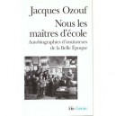 Nous Les Maitres D'ecole - Jacques Ozouf