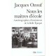 Nous Les Maitres D'ecole - Jacques Ozouf