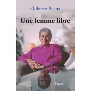 Une Femme Libre - Gilberte Beaux