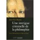 Une Intrigue Criminelle De La Philosophie - Jean-clet Martin