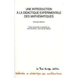 Une Introduction A La Didactique Experimentale Des Mathematiques - G Glaeser