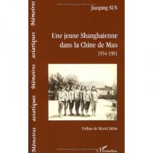A Young In Shanghai Mao's China (1954 1981) - Sun Jianping